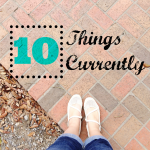 10 Things Currently - scrapbooking prompt #projectlife | mybigfathappylife.com