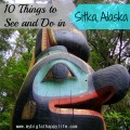 10 Things To Do in Sitka, Alaska | mybigfathappylife.com