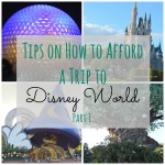 Tips on How to Afford a Trip to Disney World | mybigfathappylife.com