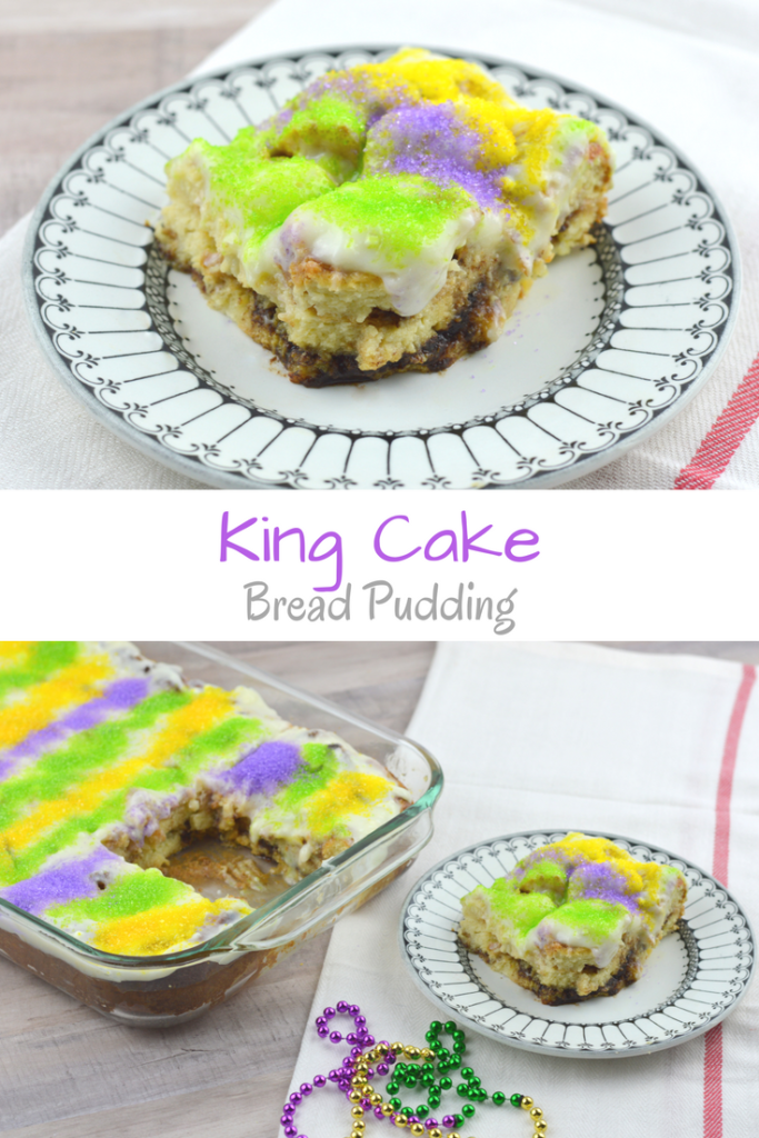 The perfect Mardi Gras dessert: King Cake Bread Pudding!