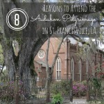 8 Reasons to Attend the Audubon Pilgrimage in St. Francisville, Louisiana | mybigfathappylife.com