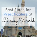 Best Rides for Preschoolers at DIsney World; Magic Kingdom, Epcot, Hollywood Studios, Animal Kingdom