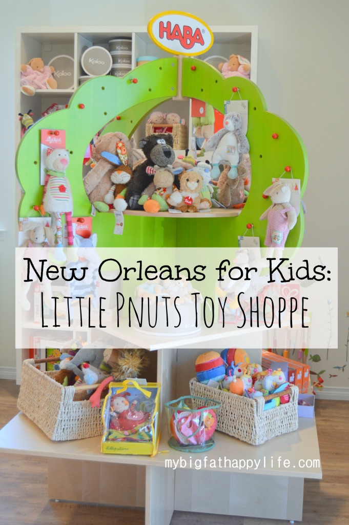 New Orleans for Kids: Little Pnuts Toy Shoppe | mybigfathappylife.com