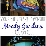Moody Gardens: SpongeBob SubPants Adventure + Coupon Code #SubPants #ChooseYourAdventure #BestDiveEver #ImmerseYourself #sponsored | mybigfathappylife.com
