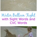 Water Balloon Fight with Sight Words and CVC Words; preschool, early learning | mybigfathappylife.com