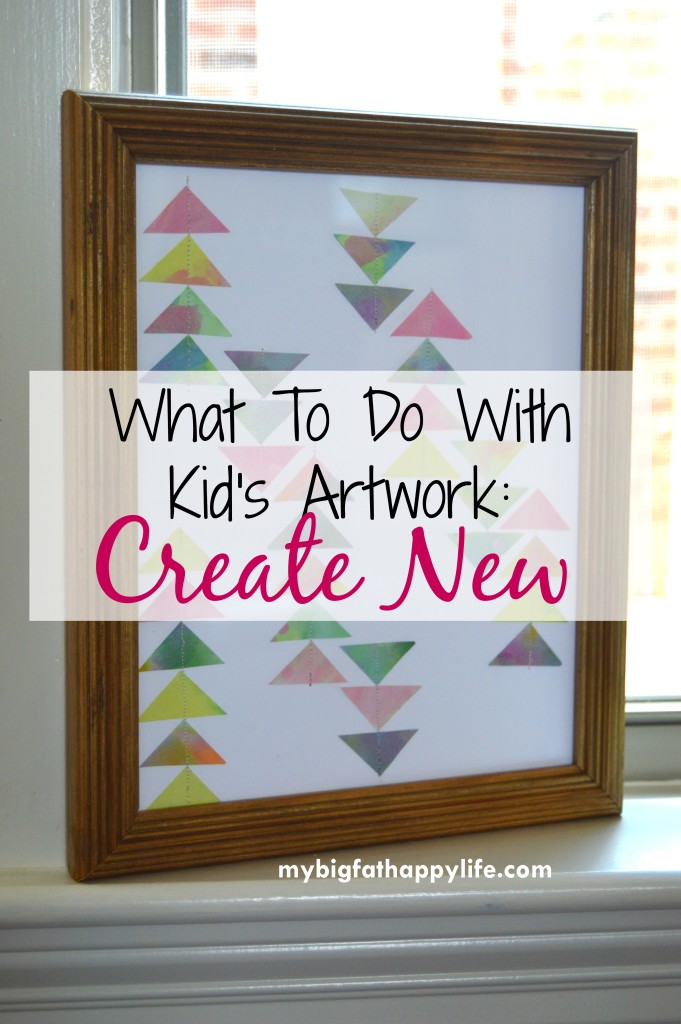 What To Do With Kid's Artwork - Create New | mybigfathappylife.com