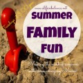 Summer Family Fun Linky Party