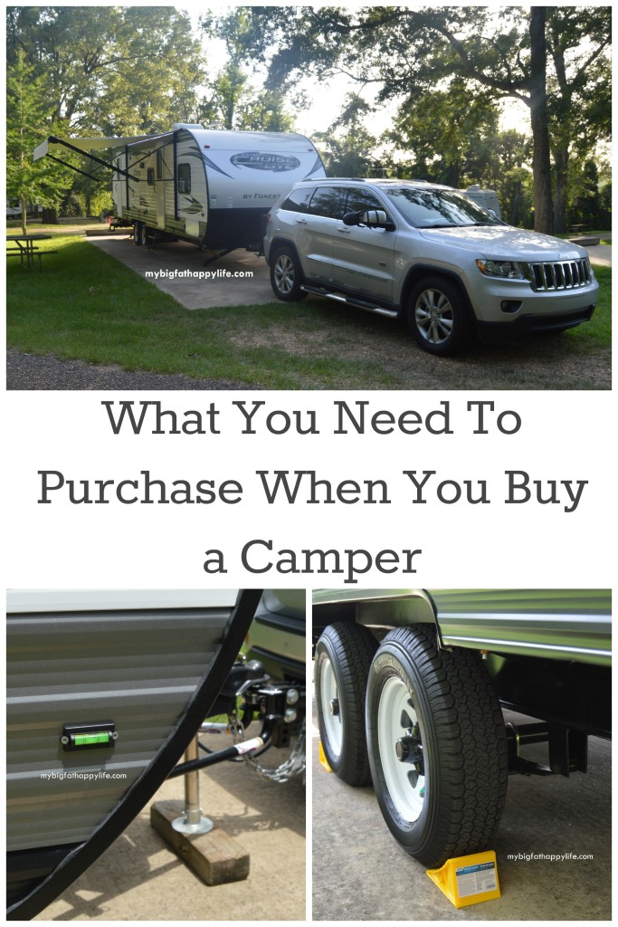 What You Need To Purchase When You Buy a Camper/Travel Trailer; camping | mybigfathappylife.com