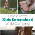 How to Keep Kids Entertained While Camping | mybigfathappylife.com