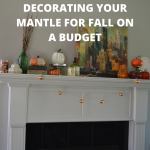 Tips for Decorating Your Mantle for Fall on a Budget #LoveAmericanHome #ad | mybigfathappylife.com
