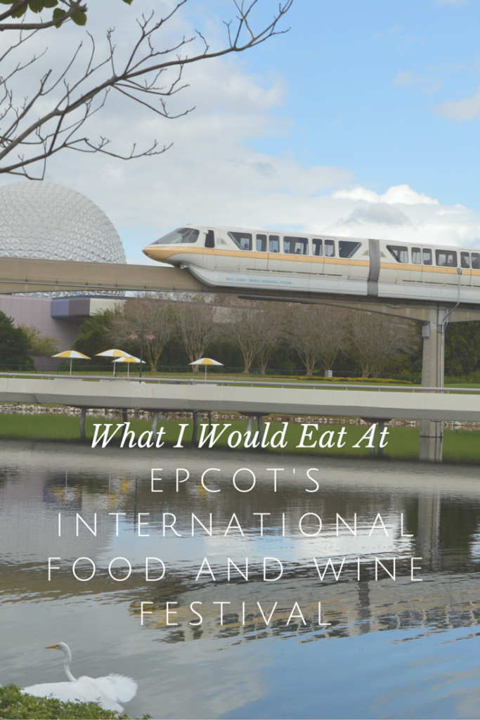 What I Would Eat at Epcot's International Food and Wine Festival | mybigfathappylife.com
