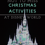 8 Not to be Missed Christmas Activities at Disney World; Magic Kingdom, Animal Kingdom, Hollywood Studios, and Epcot | mybigfathappylife.com