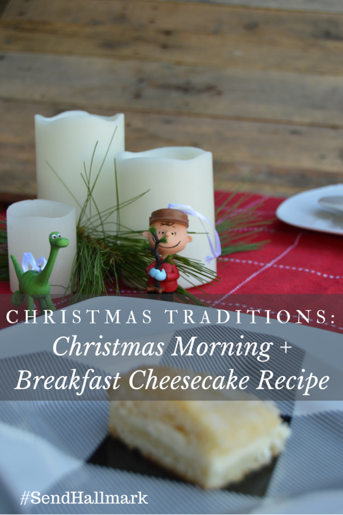 Christmas Traditions: Christmas Morning + Breakfast Cheesecake Recipe - a perfect special occasion breakfast #SendHallmark | mybigfathappylife.com
