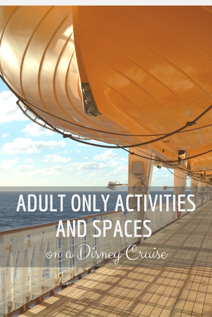 Adult Only Activities and Spaces on Disney Cruise | mybigfathappylife.com