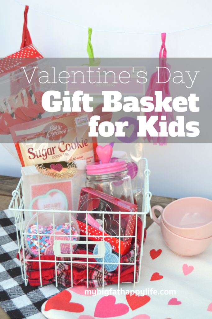 Valentine's Day Gift Basket for Kids; the perfect gift to give to friends or your own children | mybigfathappylife.com