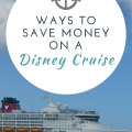 Ways to Save Money on a Disney Cruise; Disney Cruise Line, Wonder, Magic, Dream, Fantasy | mybigfathappylife.com