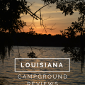 Louisiana Campground Reviews, camping, rving | mybigfathappylife.com