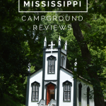 Mississippi Campground Reviews, camping, rving | mybigfathappylife.com