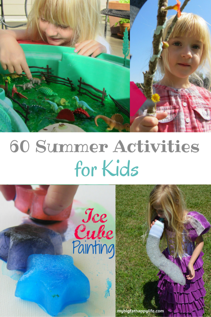 60 Summer Activities for Kids | mybigfathappylife.com