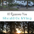 10 Reasons You Should Go RVing #FindYourAWAY #GoRVing #ad | mybigfathappylife.com
