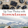Up Your Photos with BorrowLenses, renting photo and video gear | mybigfathappylife.com