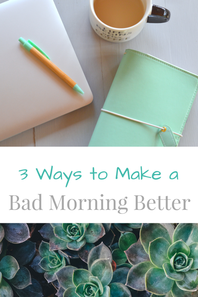 3 Ways to Make a Bad Morning Better | mybigfathappylife.com
