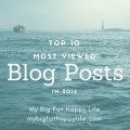 Top 10 Most Viewed Blog Posts in 2016 | My Big Fat Happy Life mybigfathappylife.com