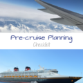 You have chosen a cruise line, researched itineraries, and booked a stateroom...now what should you do to get ready? This pre-cruise planning checklist will help you out!