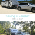 Towing a Camper with a Jeep | mybigfathappylife.com
