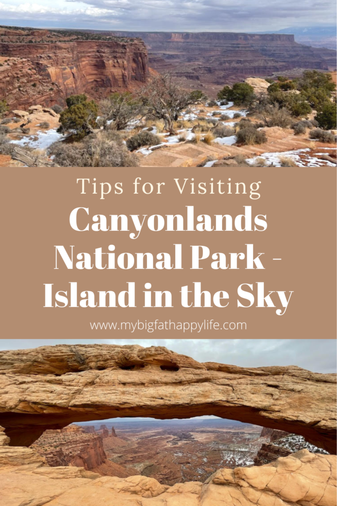 Tips for spending one day visiting Canyonlands National Park - Island in the Sky district in Utah.