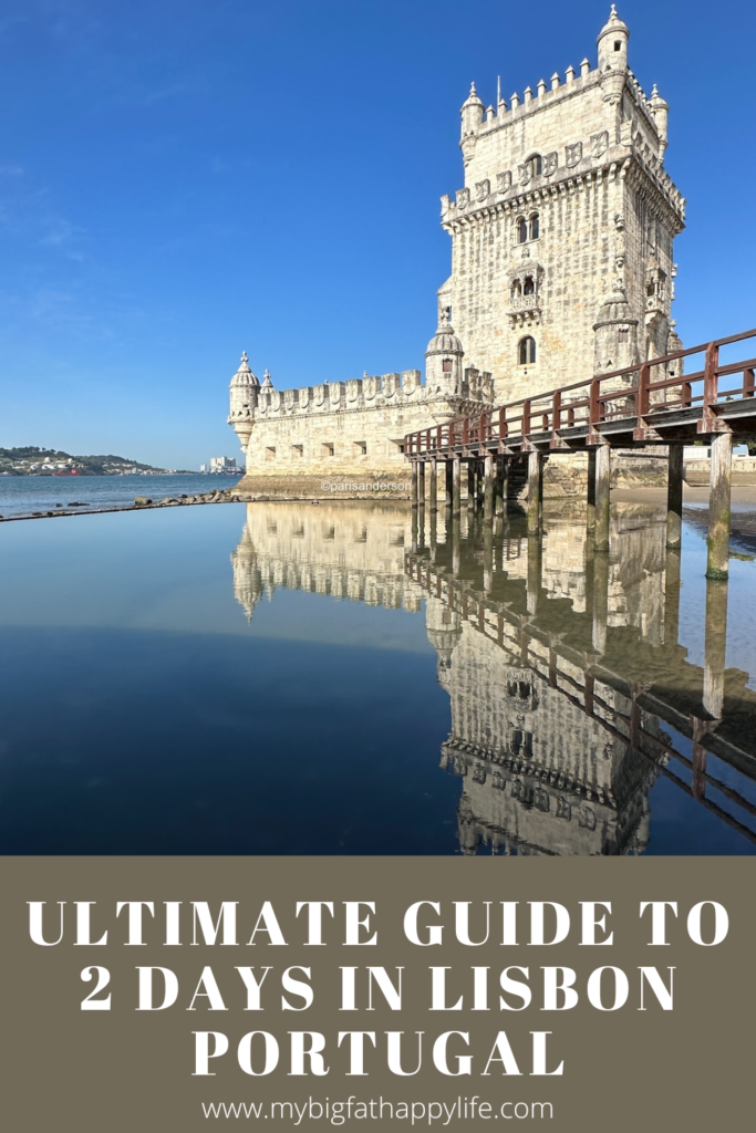 Ultimate Guide to 2 Days in Lisbon Portugal